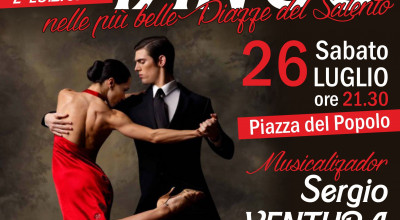 2^ EDIZIONE TANGO NELLE PIU' BELLE DEL SALENTO SABATO 26 LUGLIO 2014