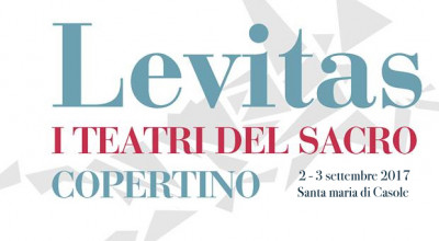 LEVITAS  I TEATRI DEL SACRO  2 - 3 SETTEMBRE 2017 - SANTA MARIA DI CASOLE - C...